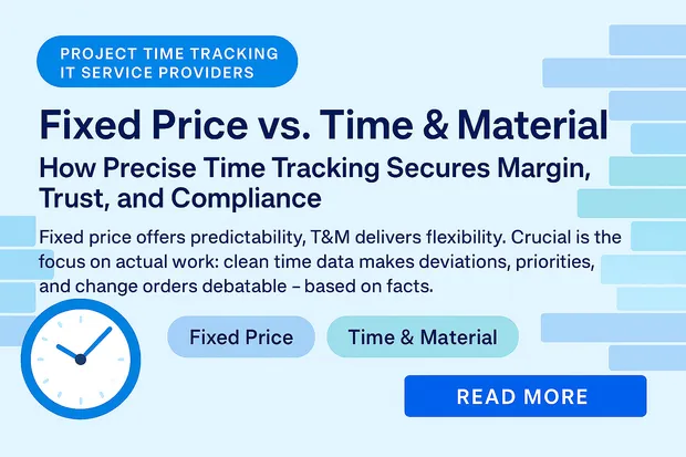 Fixed Price vs. Time & Material: Time Tracking Matters